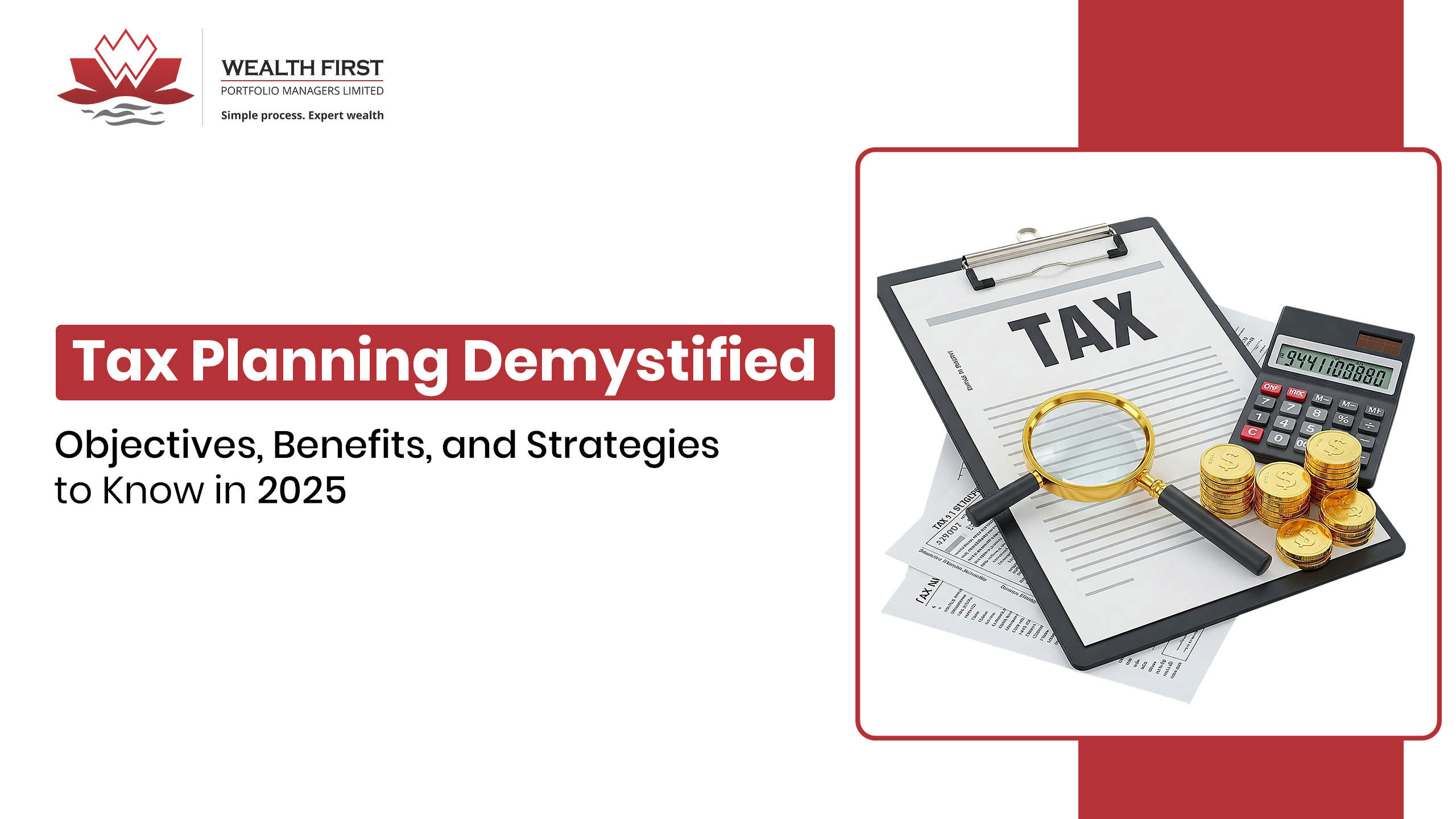 Tax Planning Demystified: Objectives, Benefits, and Strategies to Know in 2025