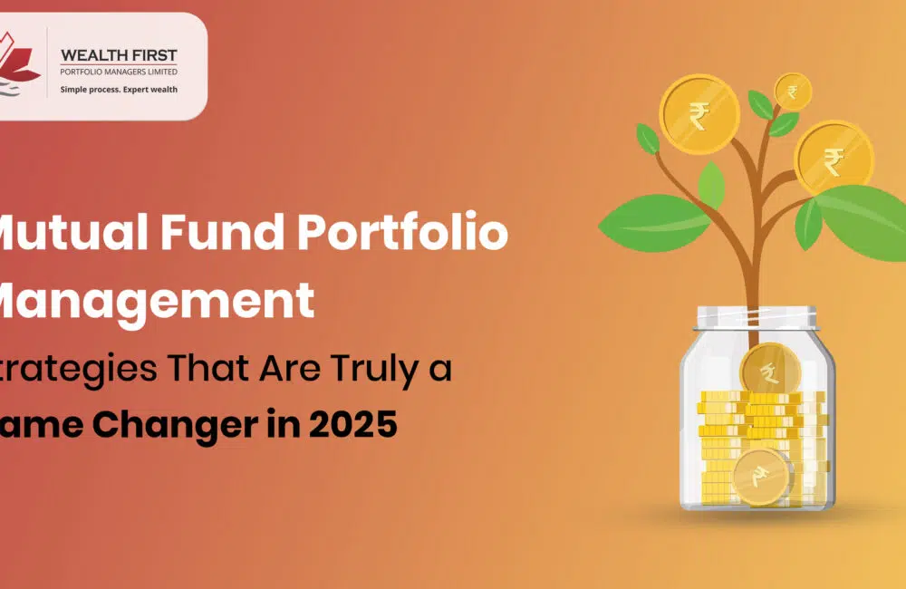 Mutual Fund Portfolio Management: Strategies That Are Truly a Game Changer in 2025