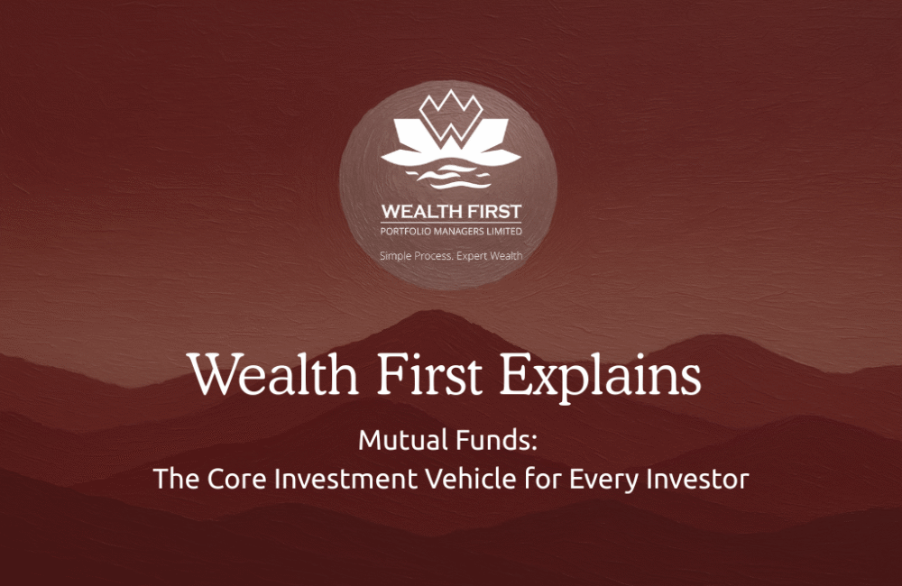 Mutual Funds: The Core Investment Vehicle for Every Investor
