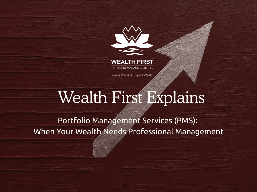Portfolio Management Services (PMS): When Your Wealth Needs Professional Management